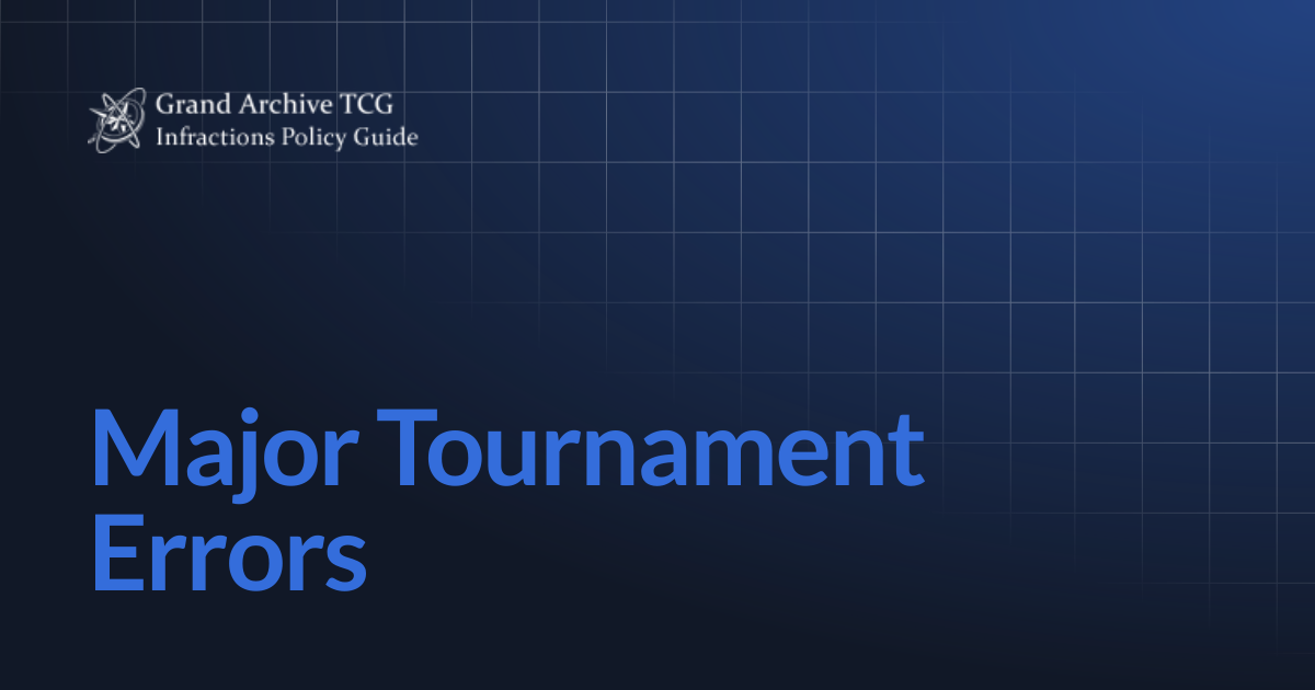 Major Tournament Errors | Infractions Policy Guide